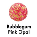 Bubblegum Opal